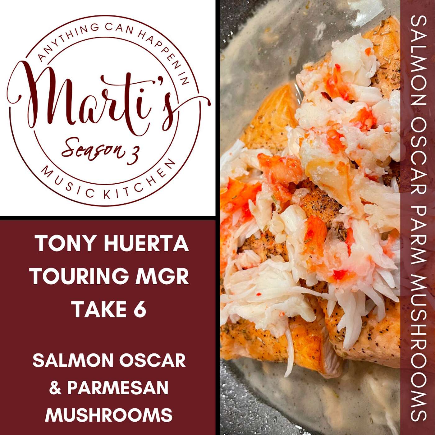 MMK EP41 PREVIEW Tony Huerta Sound Engineer Take 6 Salmon Oscar and Parmesan Mushrooms