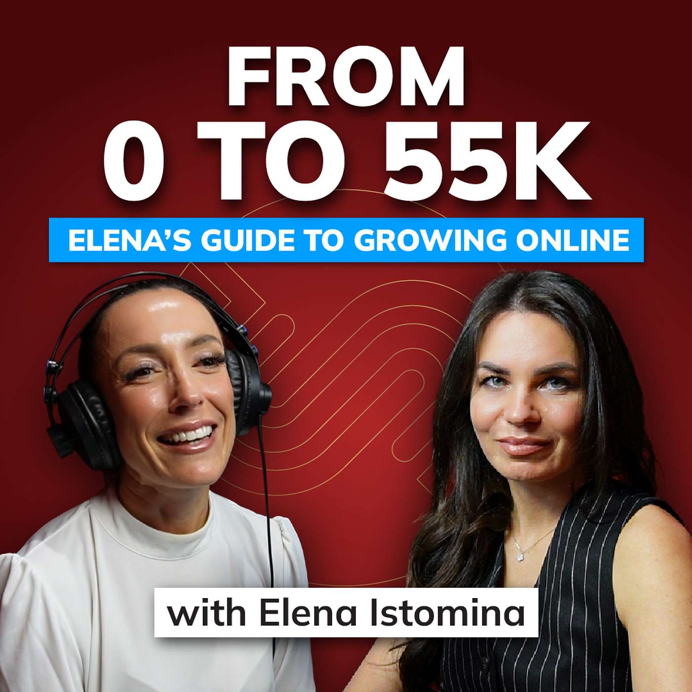 #121 From 0 to 55K: Elena Istomina’s Guide to Growing Online