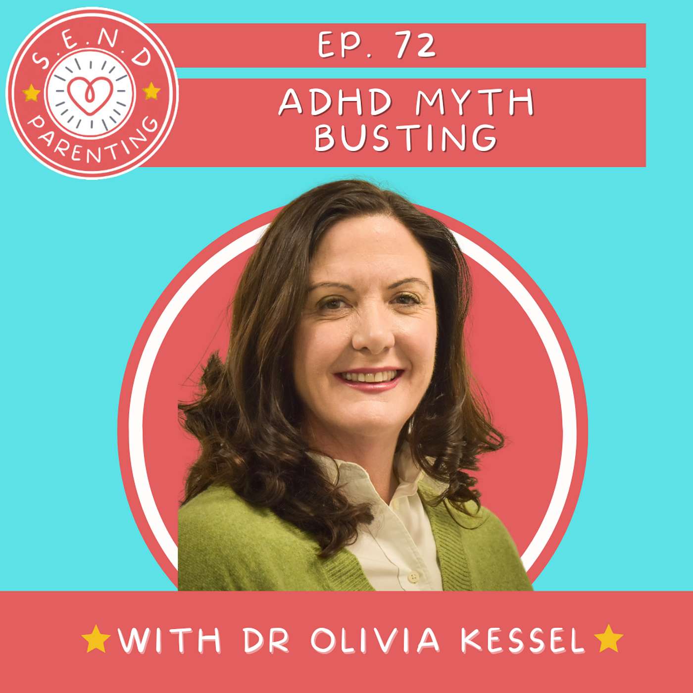 EP 72: ADHD Myth Busting with Dr. Olivia Kessel