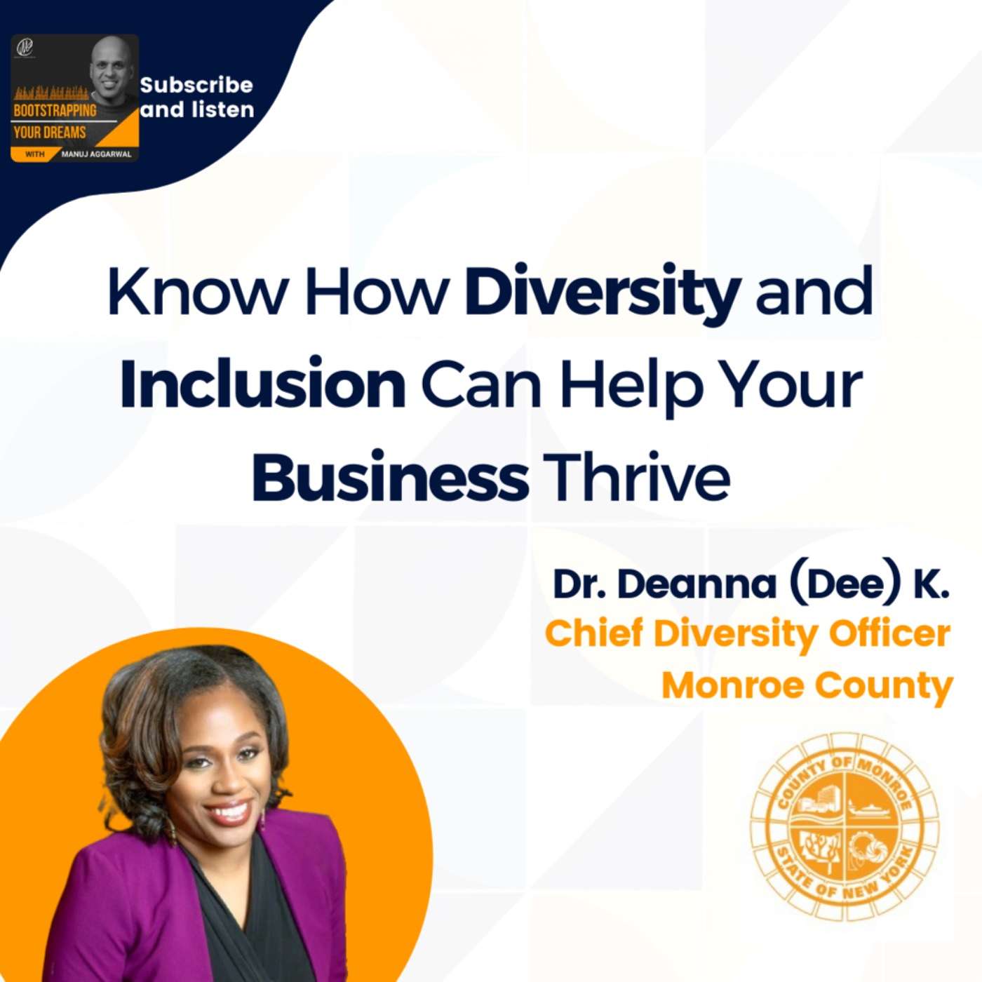 #259 Know How Diversity and Inclusion Can Help Your Business Thrive | Dr. Deanna (Dee) K.