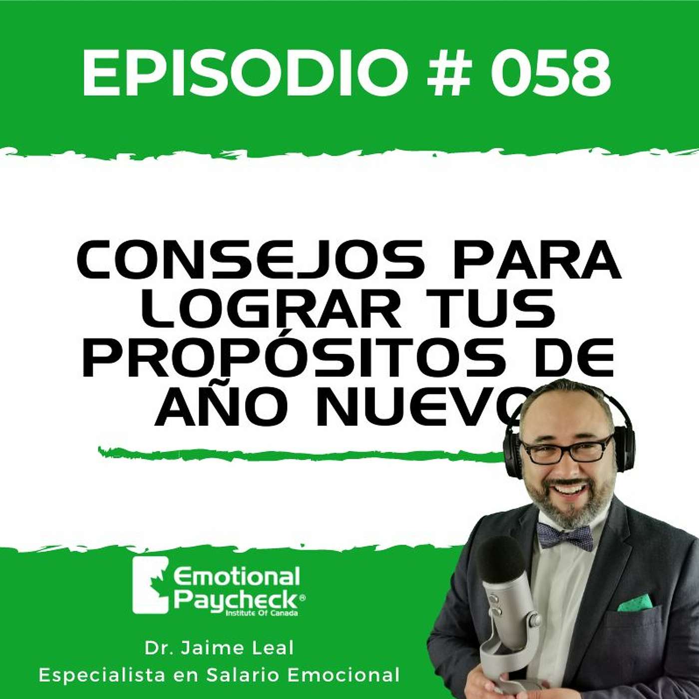 Episodio 58 - Cómo Lograr Tus Propósitos De Año Nuevo