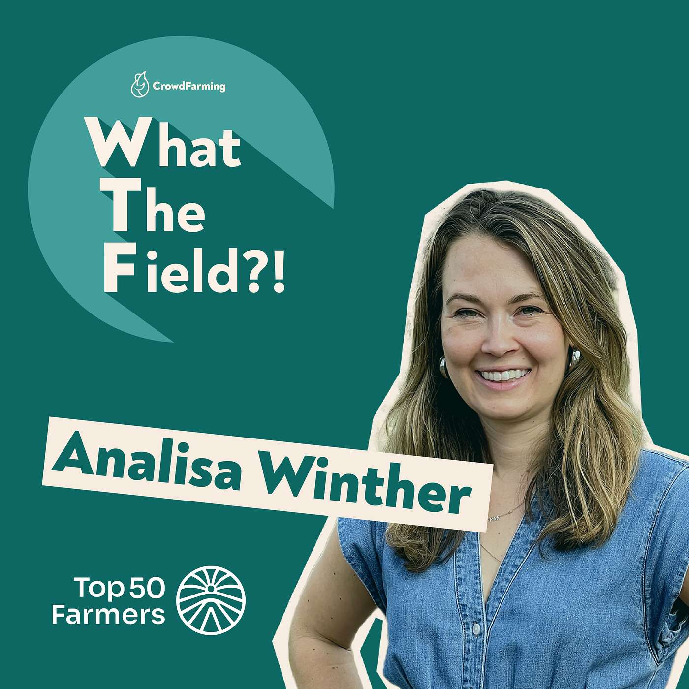 What the Field?! A podcast by CrowdFarming