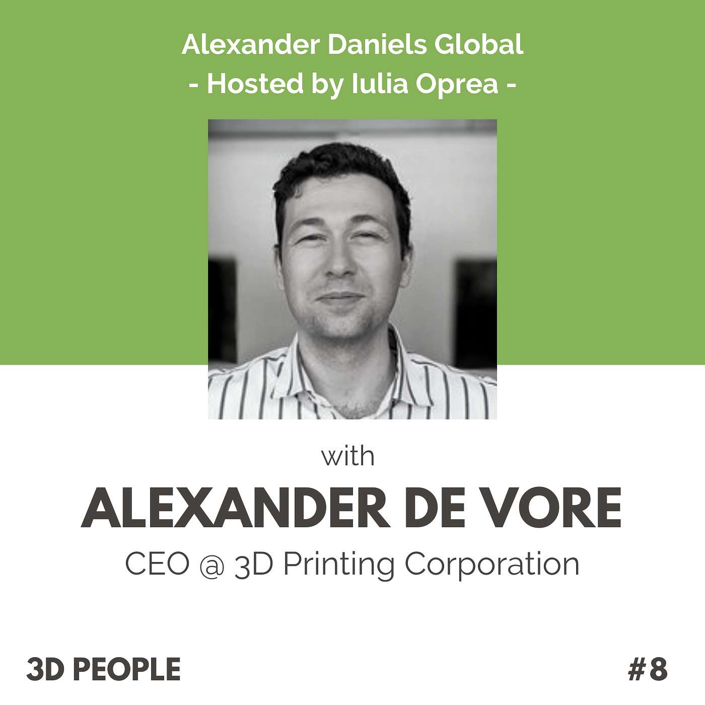 #8 ft. Alex De Vore, CEO of 3D Printing Corporation in Japan