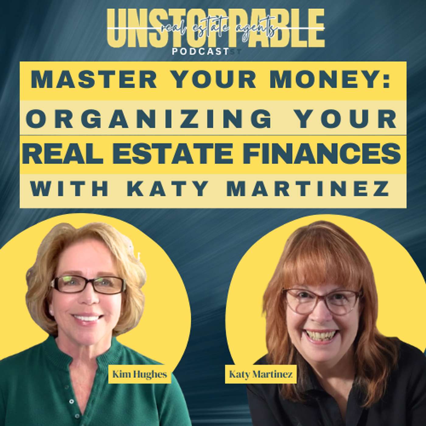 Master Your Money: Organizing Your Real Estate Finances with Katy Martinez episode artwork