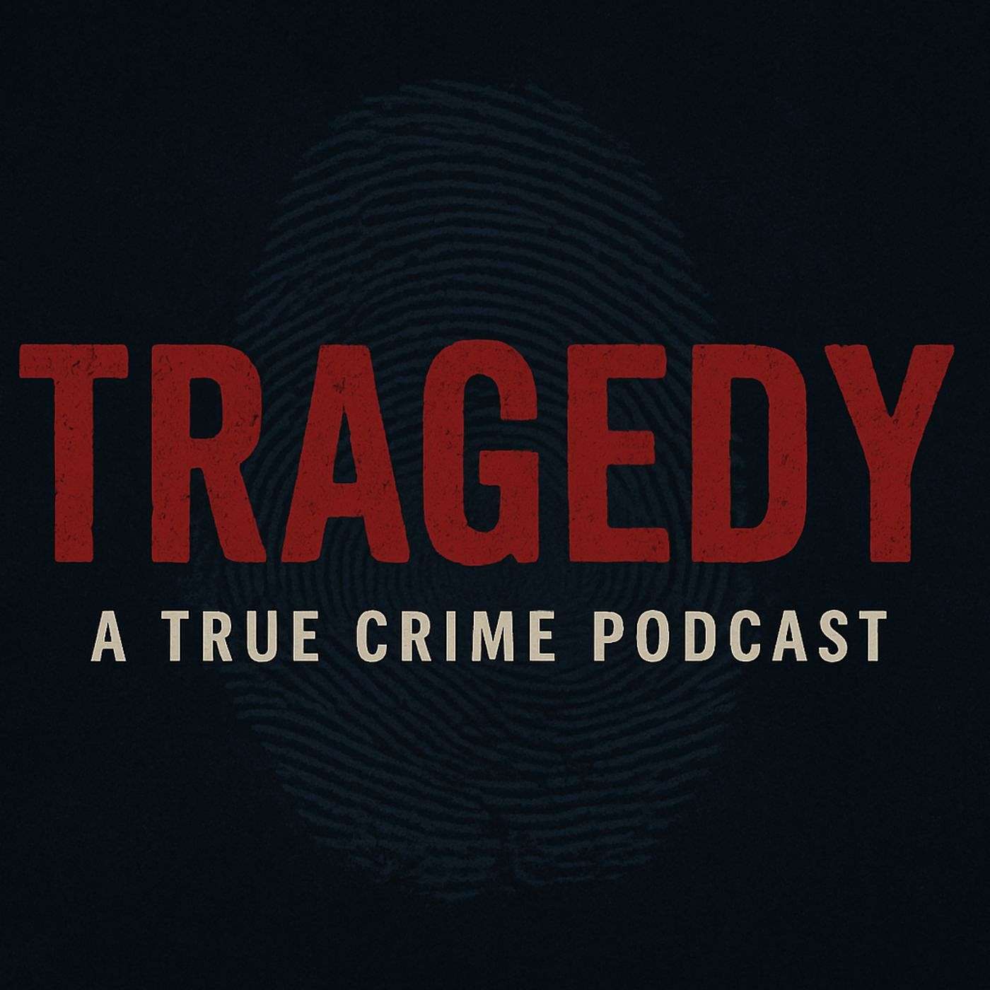 Tragedy - A True Crime Podcast