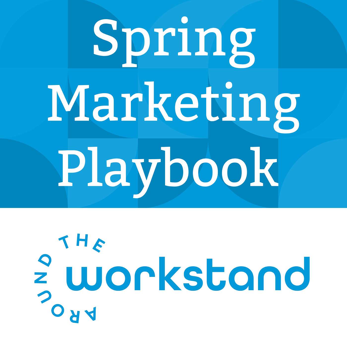 Spring Marketing Playbook with Marketing Strategist Julie Walsh from our Marketing Agency Team episode artwork