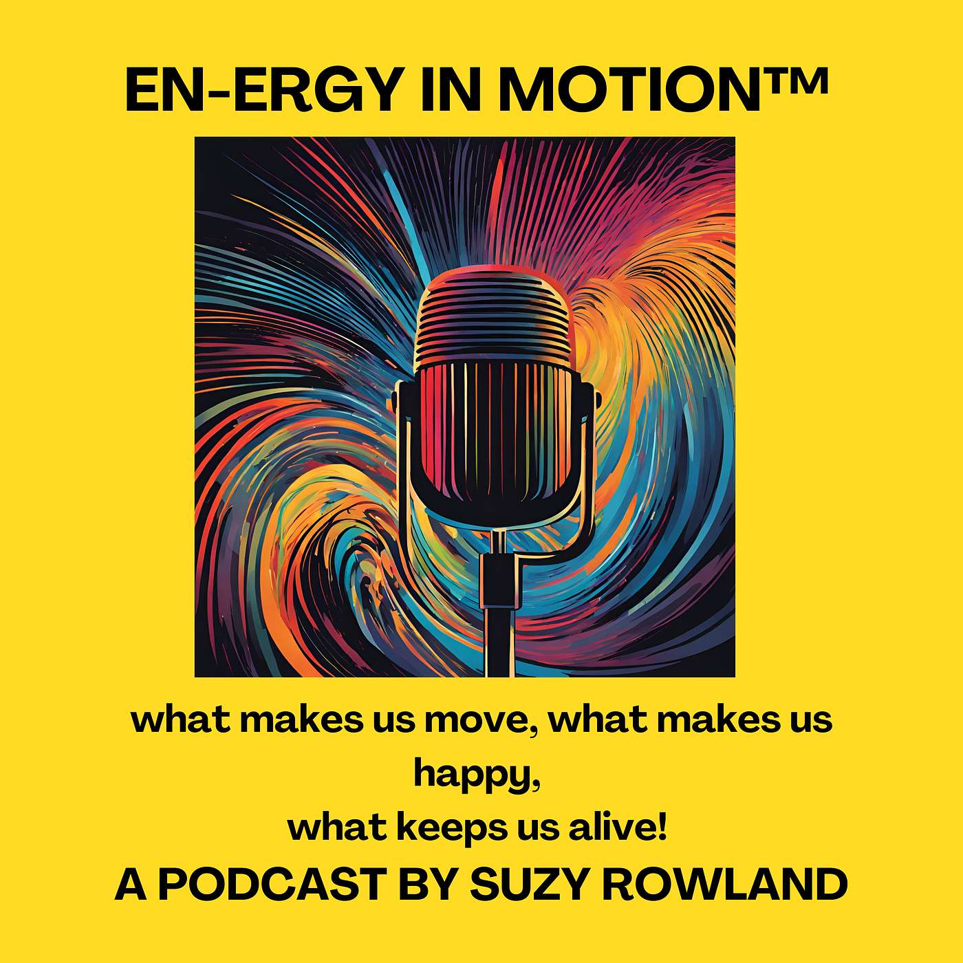 En-ERGY IN MOTION (™) podcast by Suzy Rowland