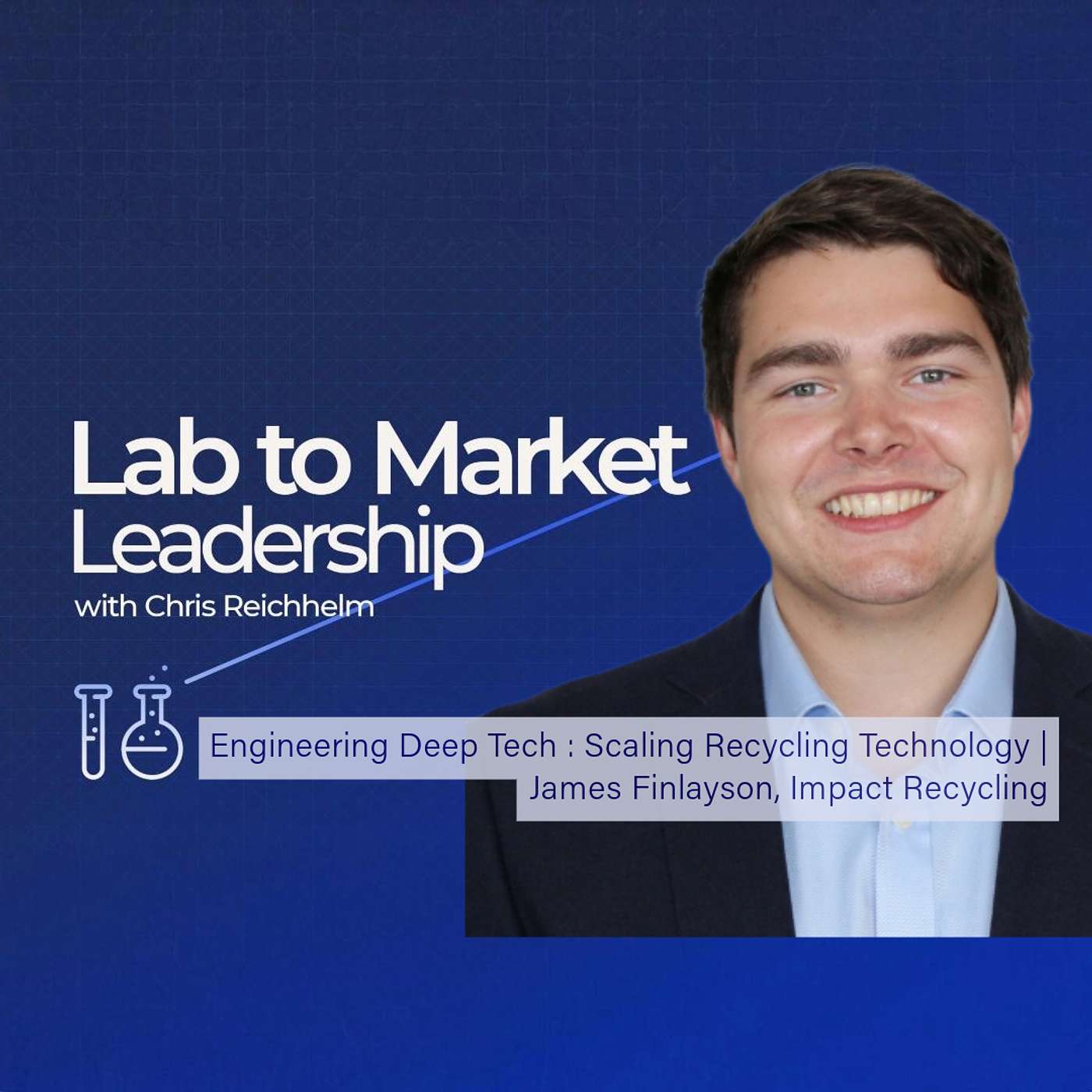 Lab to Market Leadership with Chris Reichhelm