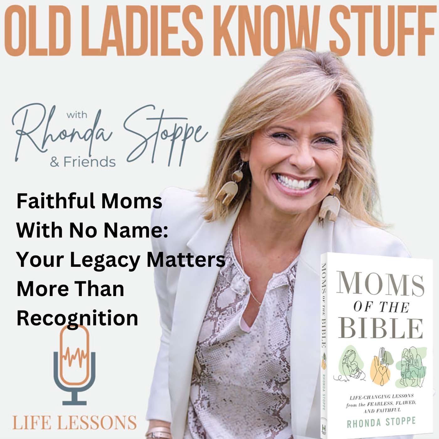 Old Ladies Know Stuff with Rhonda Stoppe & Friends