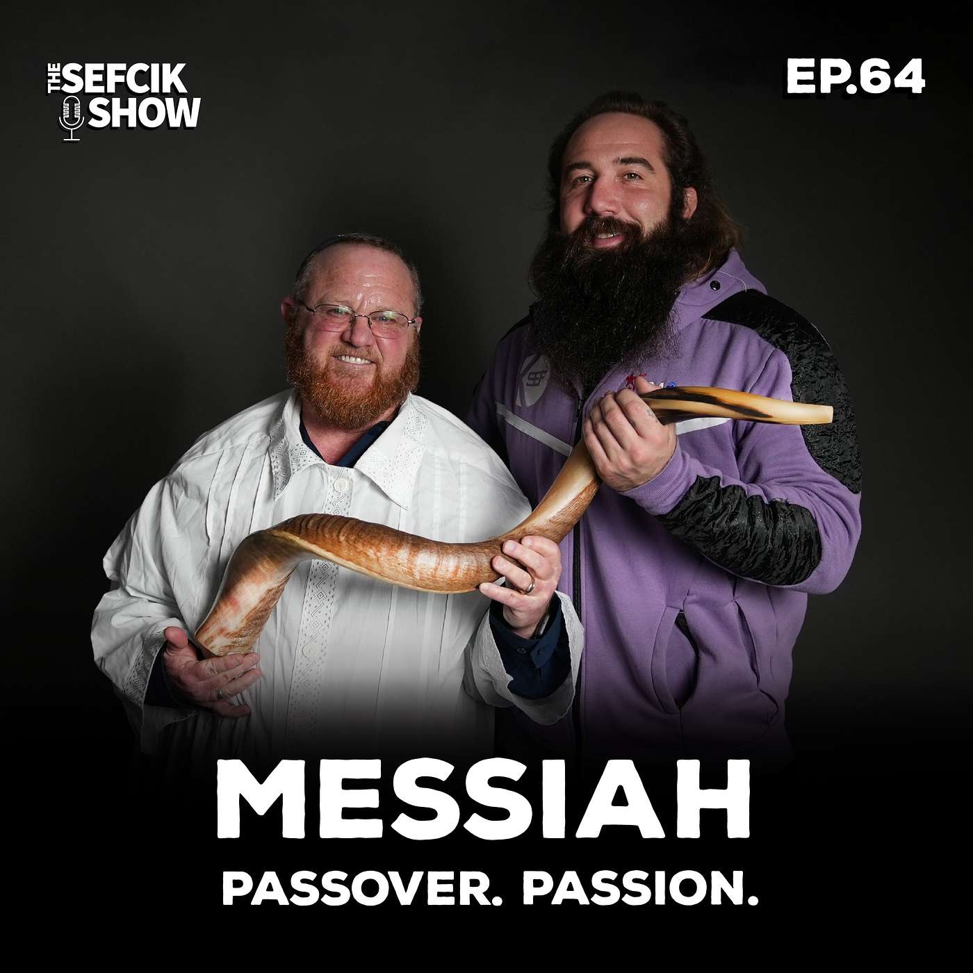 Ep.64 Messiah.Passover.Pasion.