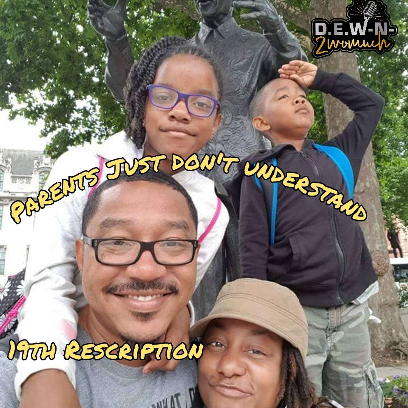 1419th Rescription: Parents just don't understand