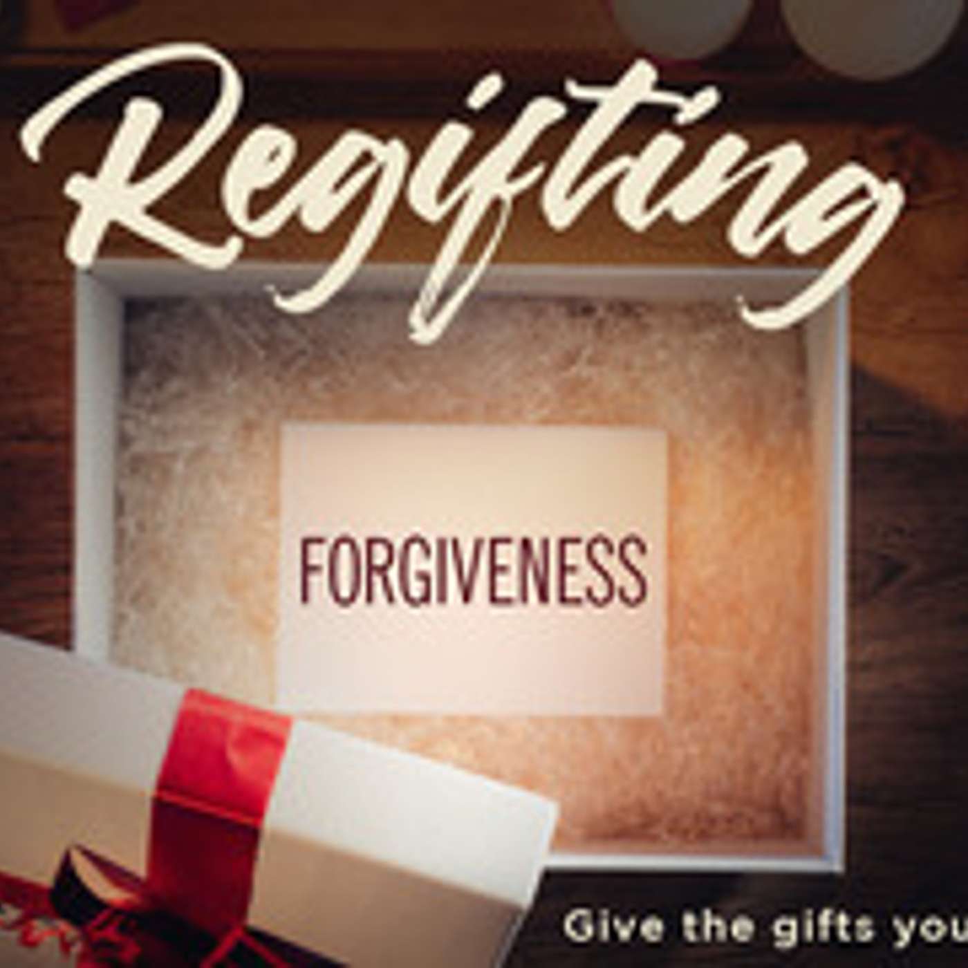 Regifting: Forgiveness episode artwork