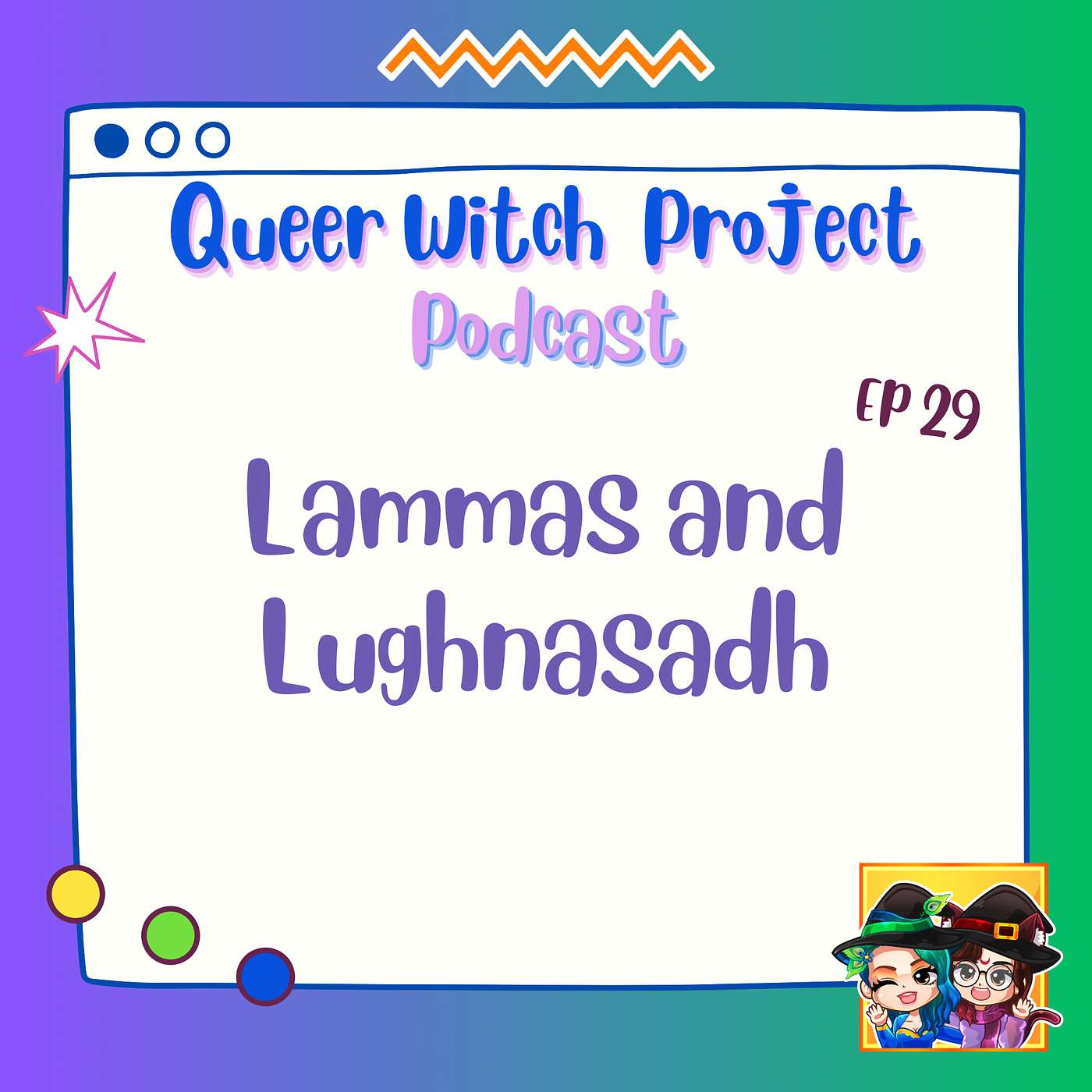 Queer Witch Project - Ep. 29 - Lammas and Lughnasadh