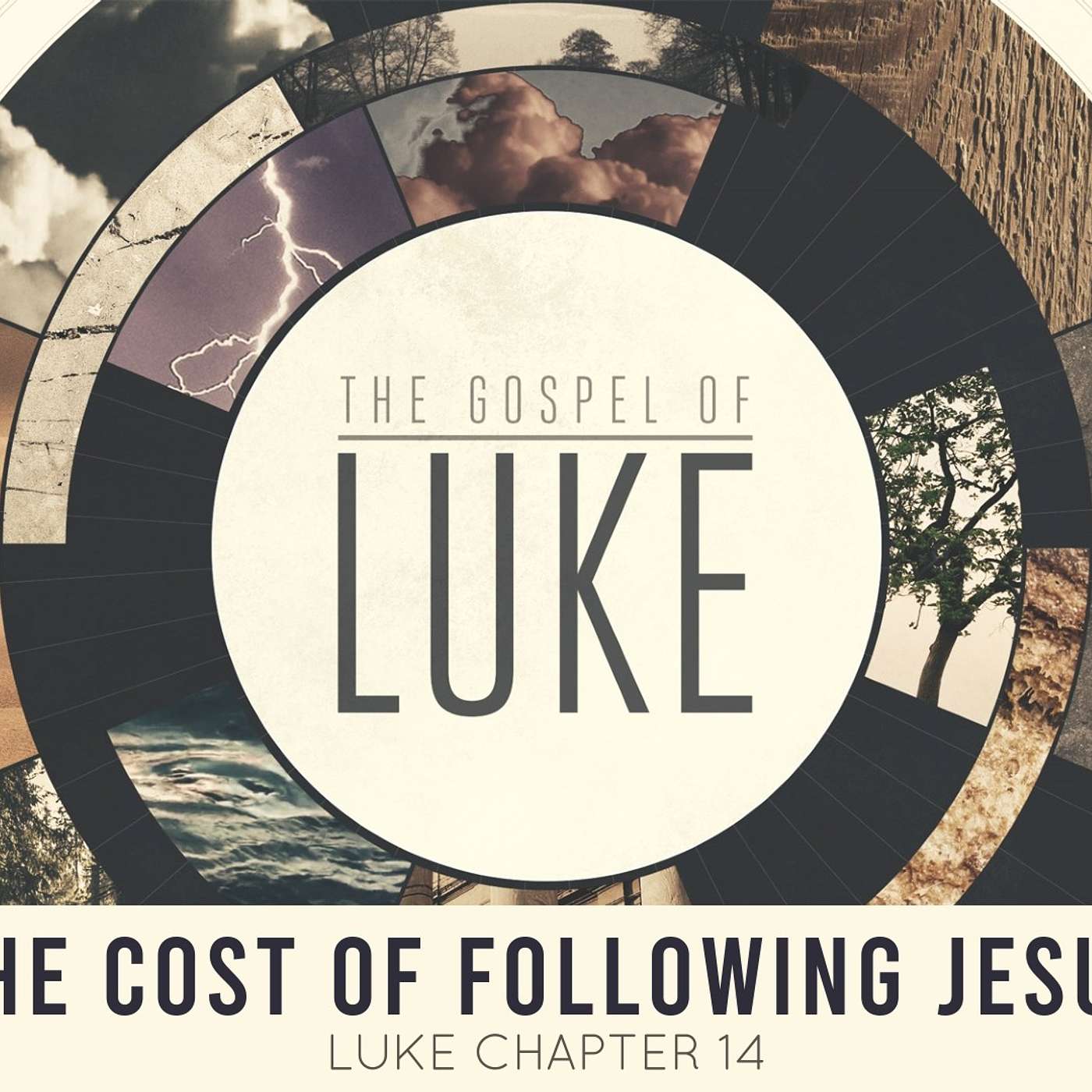 The Cost of Following Jesus - Luke Chapter 14