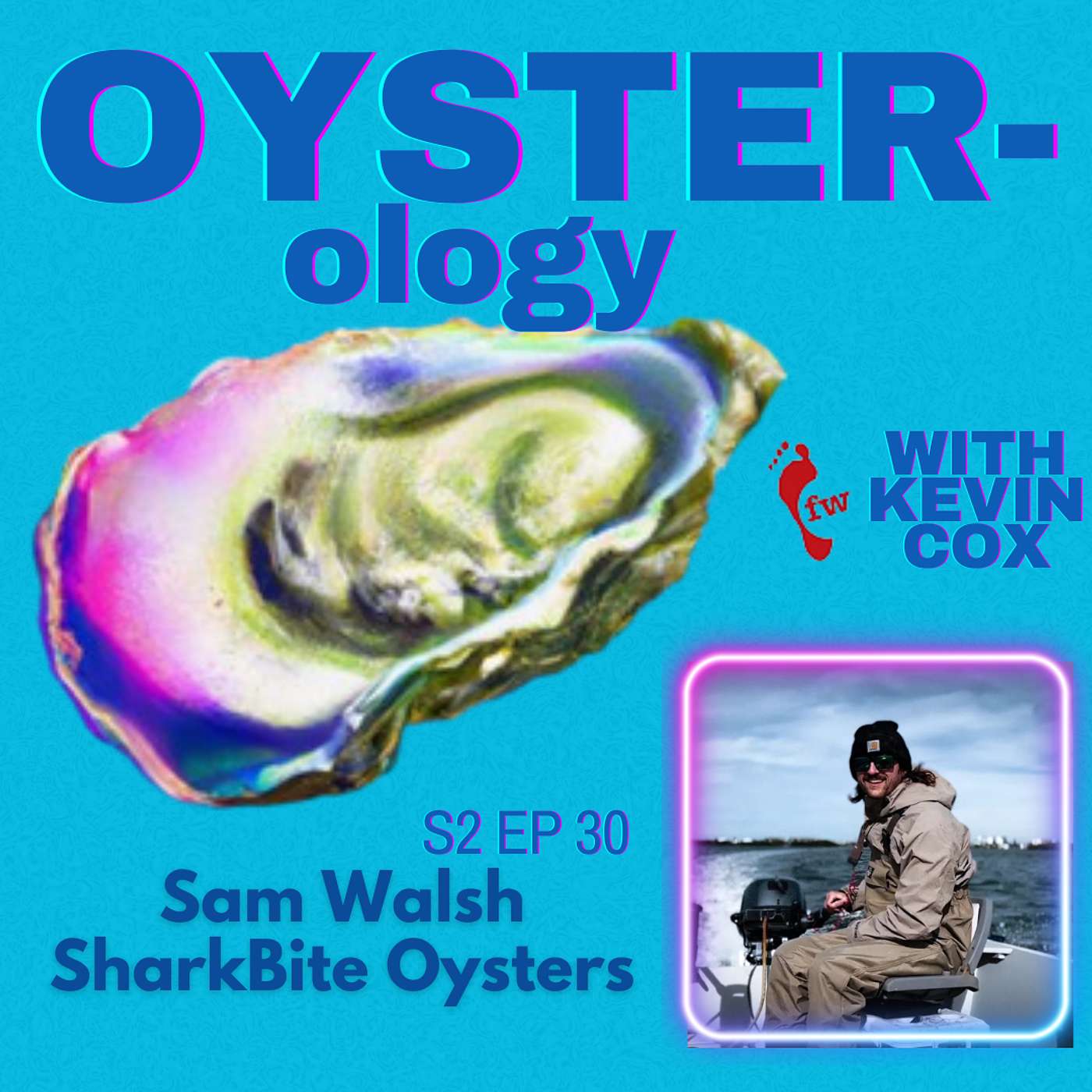 Episode 30: SharkBite Oysters -- Navigating Nature's Challenges with Sam Walsh