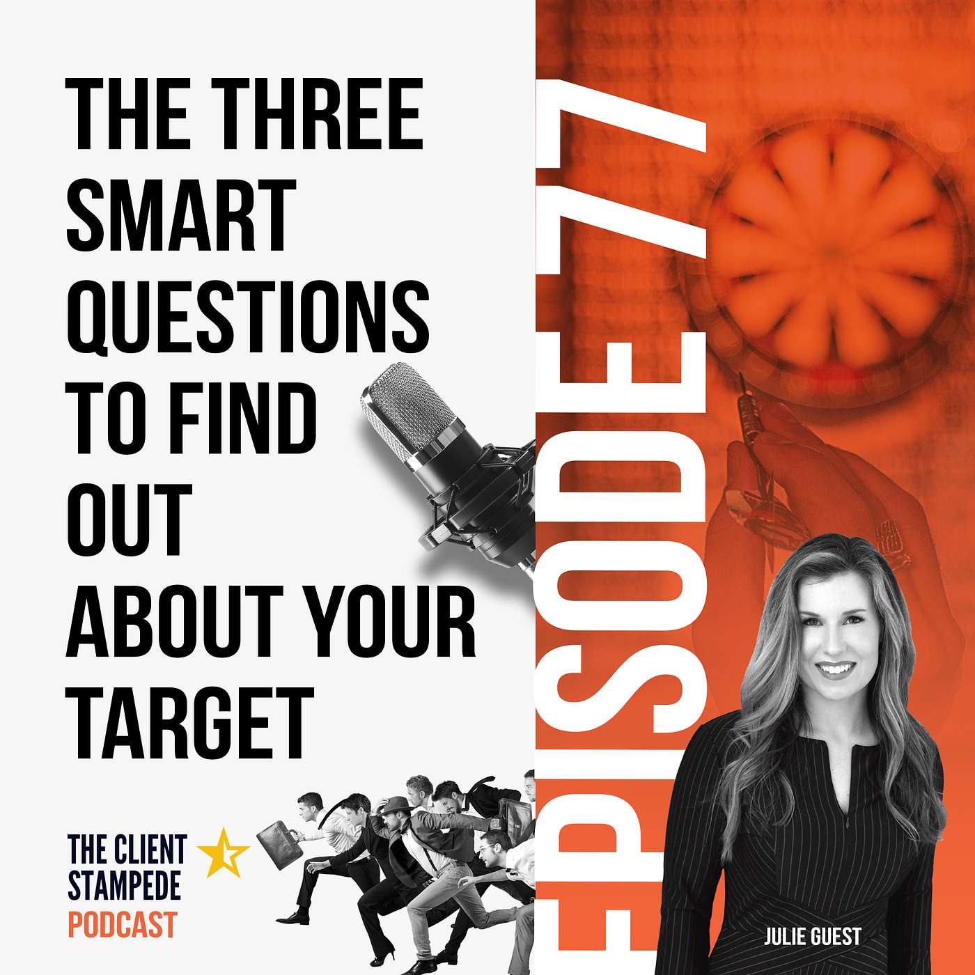#77 The Three Smart Questions To Find Out About Your Target Market