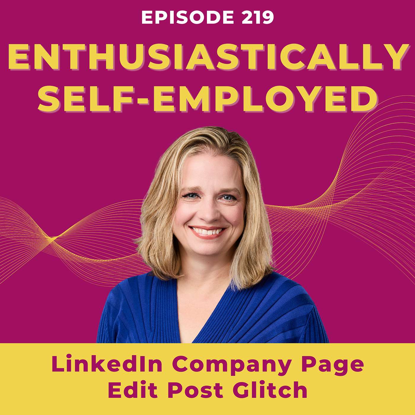 LinkedIn Company Page Edit Post Glitch: Why It Looks Like You’re Posting From Your Profile - Ep 219 episode artwork