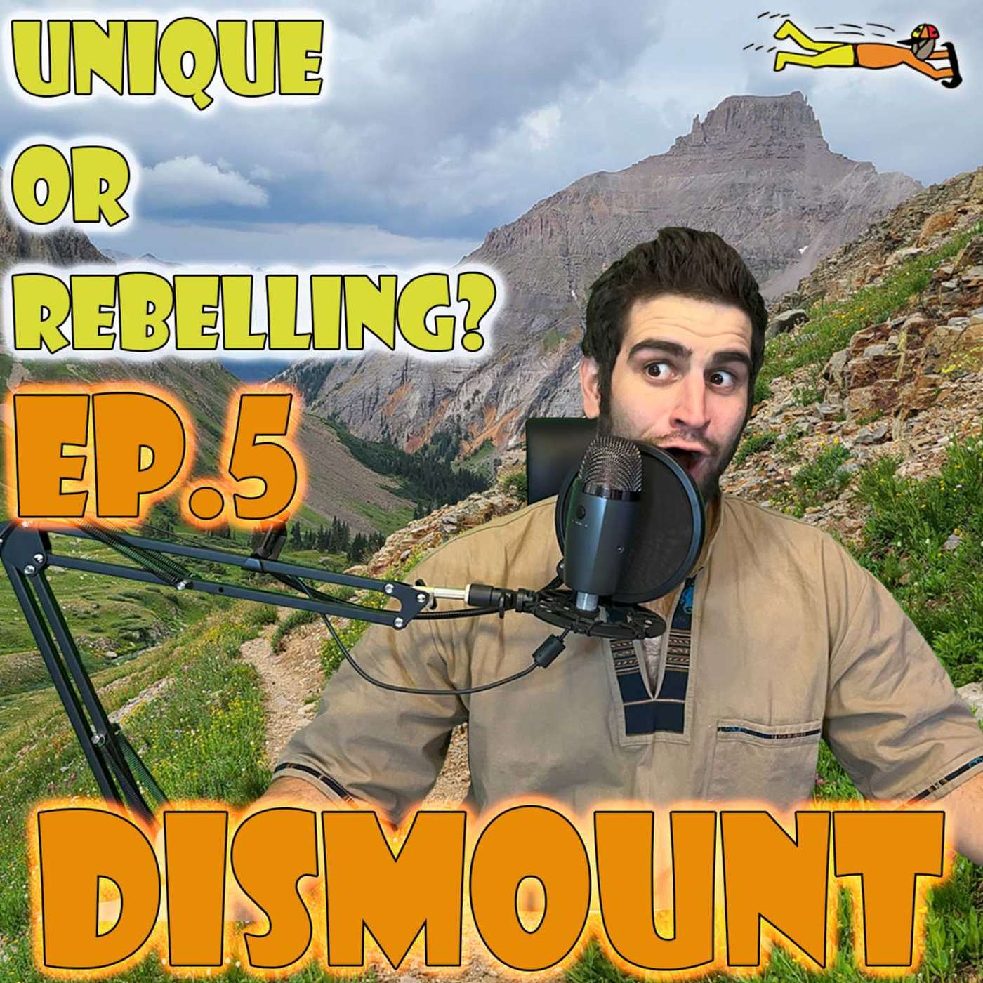 EP. 5 - - - UNIQUE or REBELING?