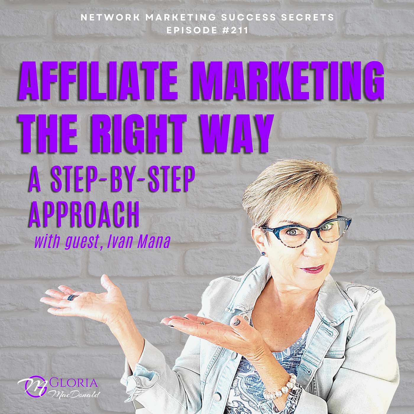 Affiliate Marketing the Right Way: A Step-by-Step Approach with Ivan Mana