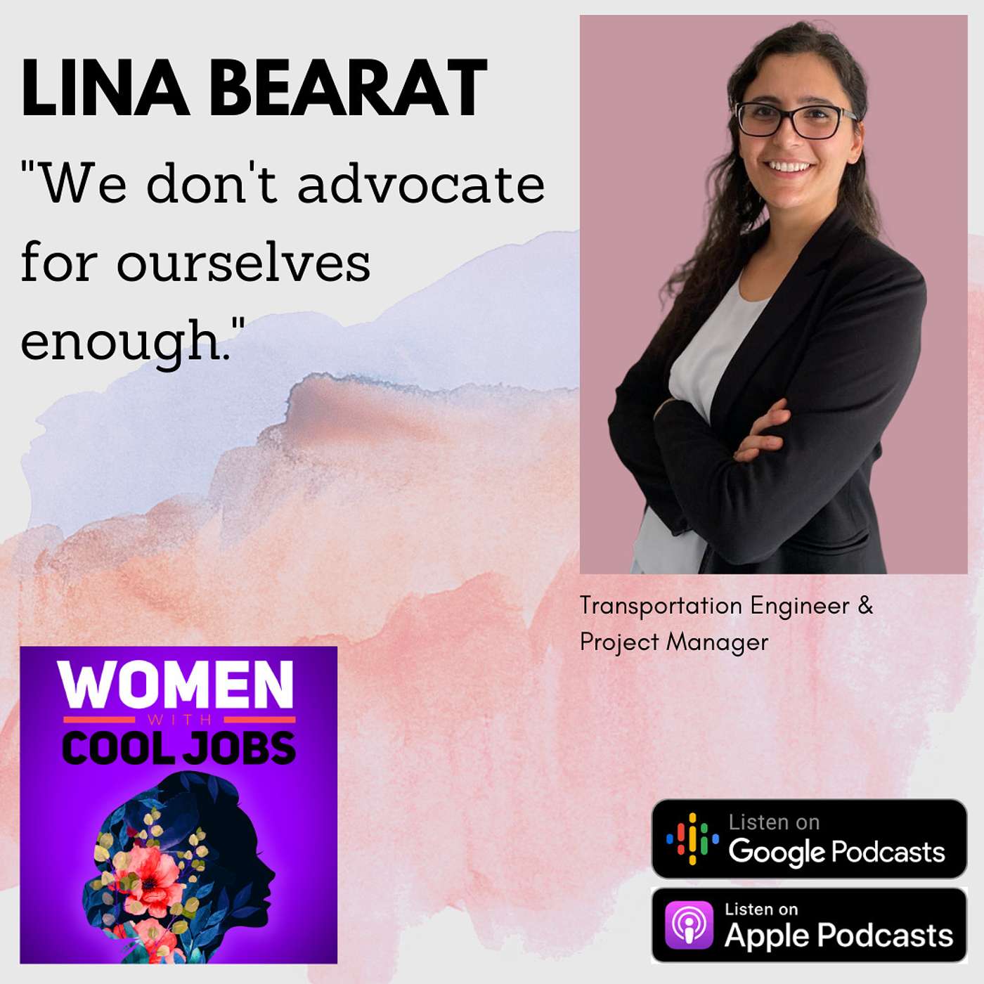 Transportation Engineer and Project Manager: Building Roadways, Planning Transportation Systems, and Mentoring Women with Lina Bearat