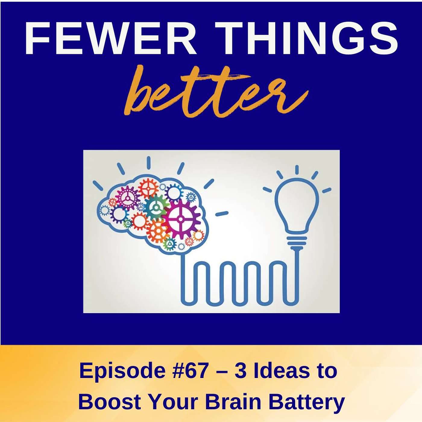 Fewer Things Better