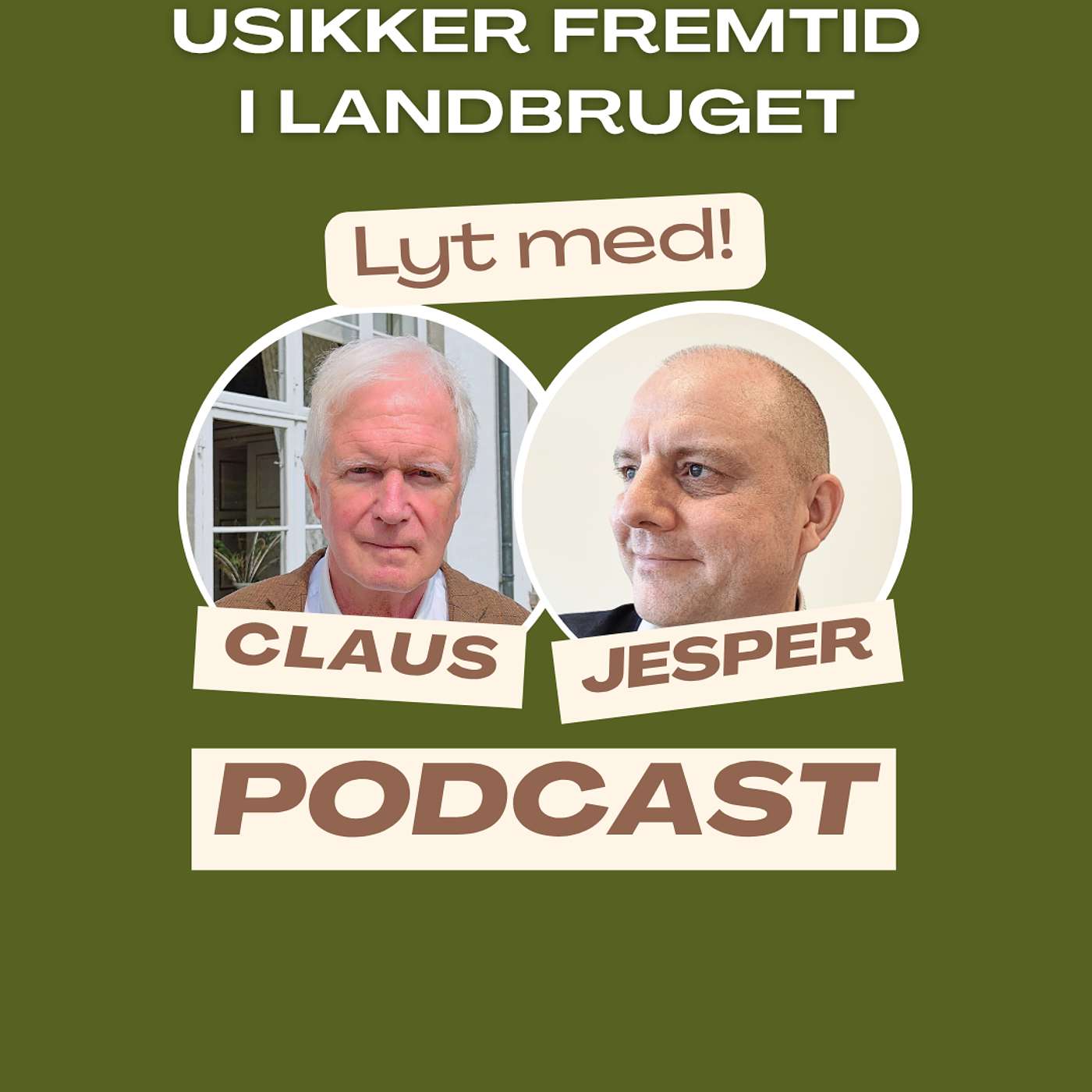 Usikker fremtid for landbruget - med Claus de Neergaard og Jesper Bering