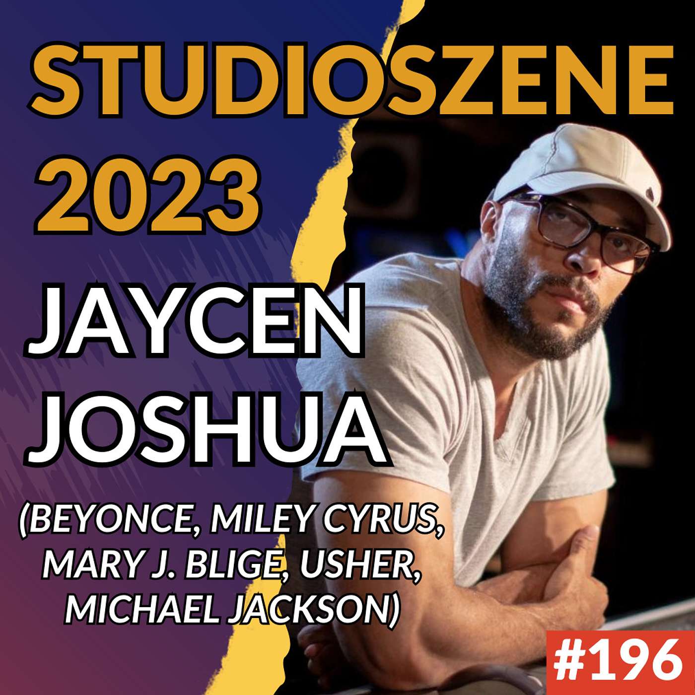 #196: Jaycen Joshua – Award Winning Producer (Beyonce, Miley Cyrus, Michael Jackson) - Studioszene 2023