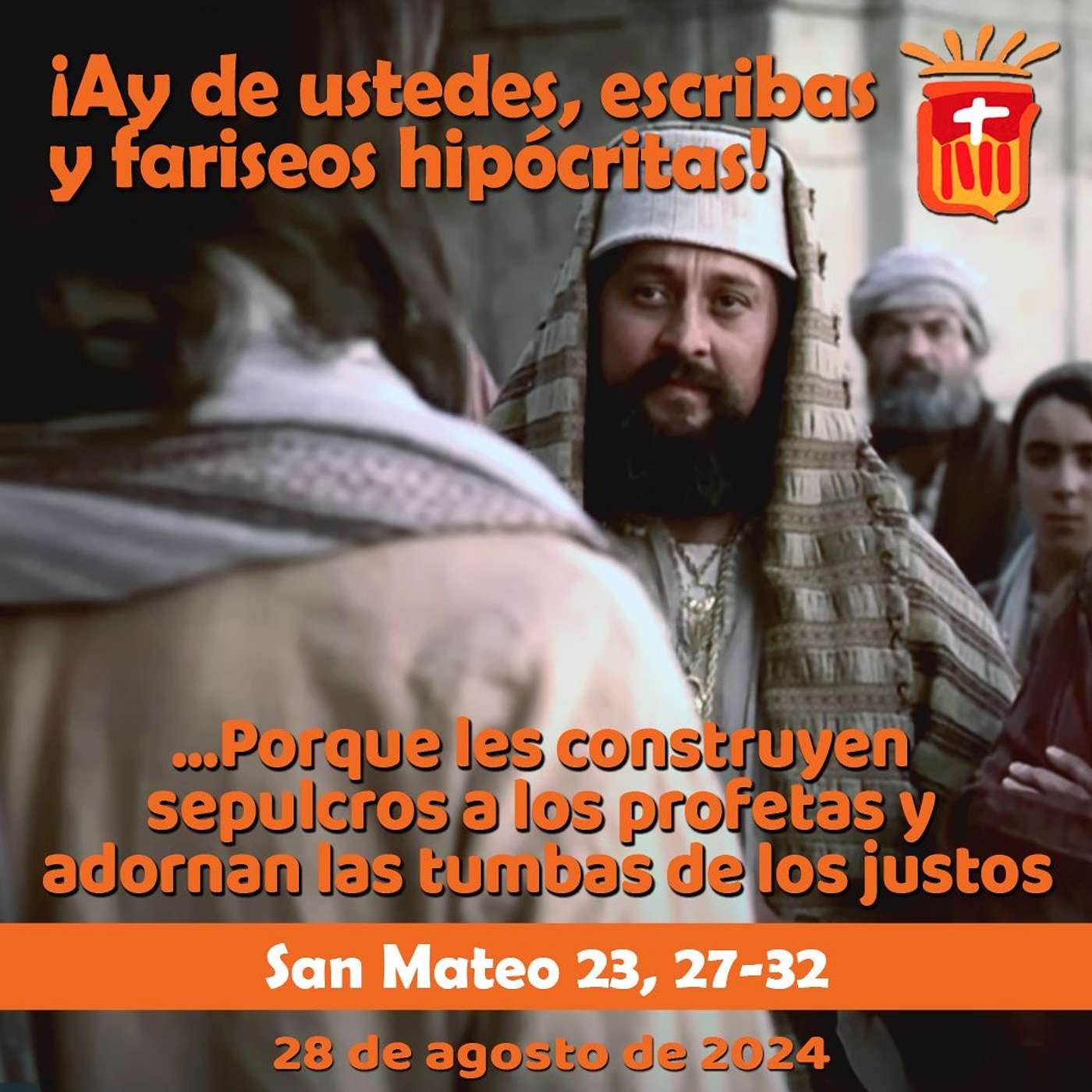 2024-08-28 San Mateo 23, 27-32: Miércoles XXI Ordinario.