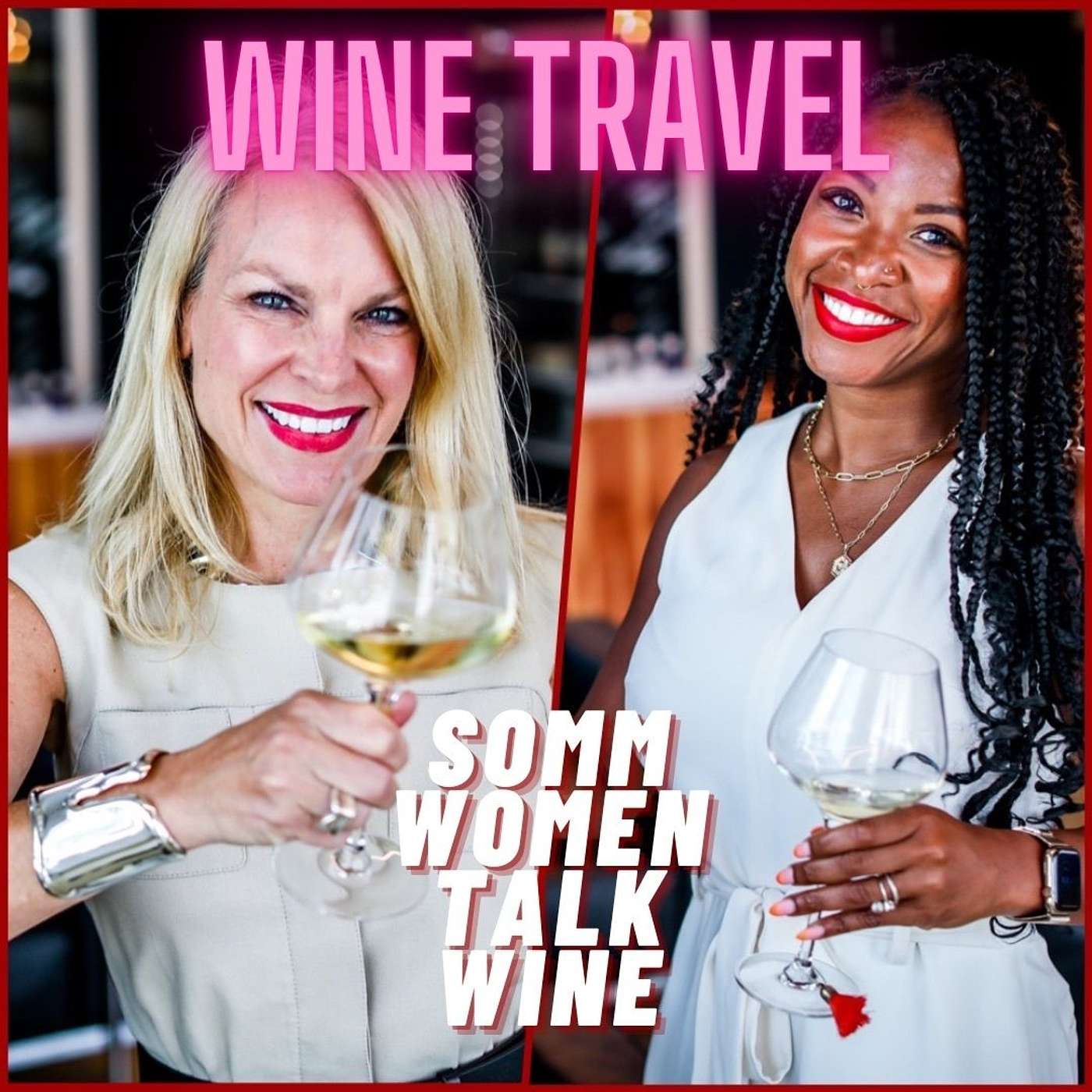 Somm Women Talk Wine - TUNE IN NOW TO EVERYDAY SOMMELIER!
