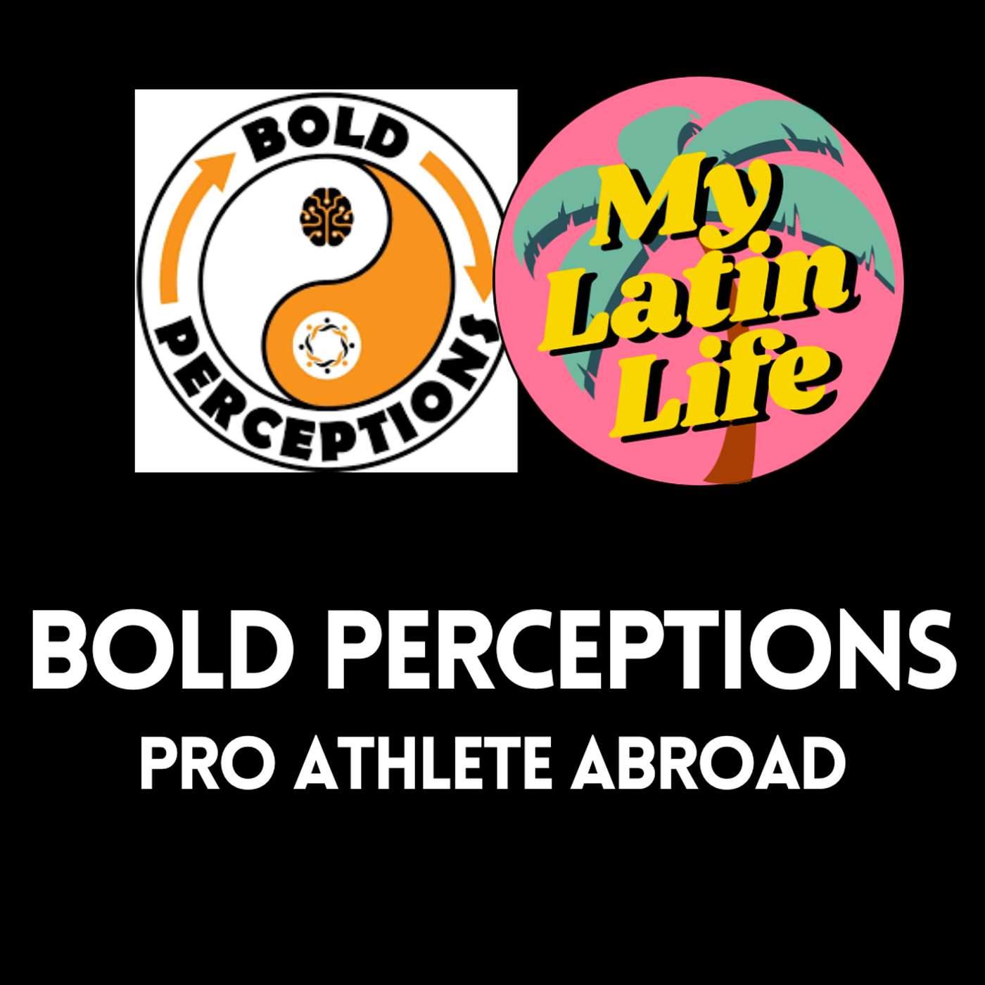 Comparing the USA to Life Abroad with Bold Perceptions | My Latin Life Podcast 163 🌴
