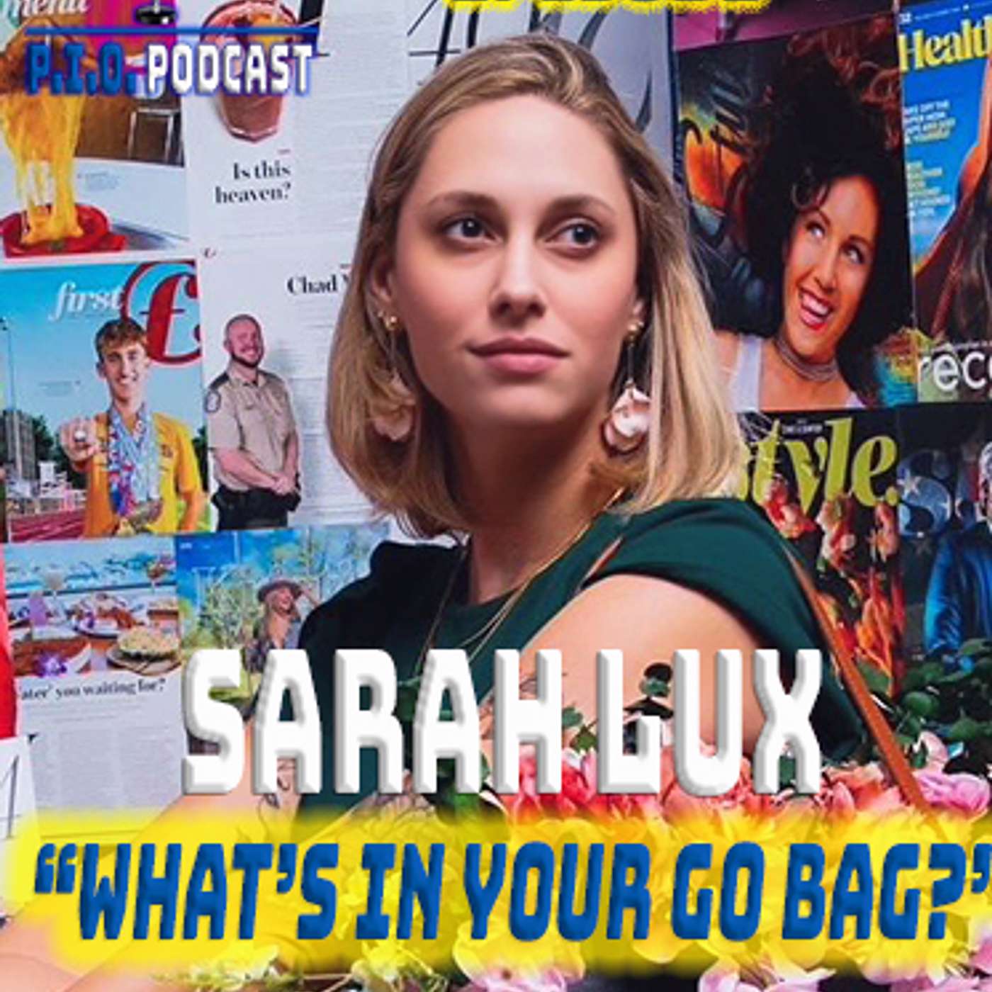 Special Edition with Sarah Lux - What's in your Go Bag?