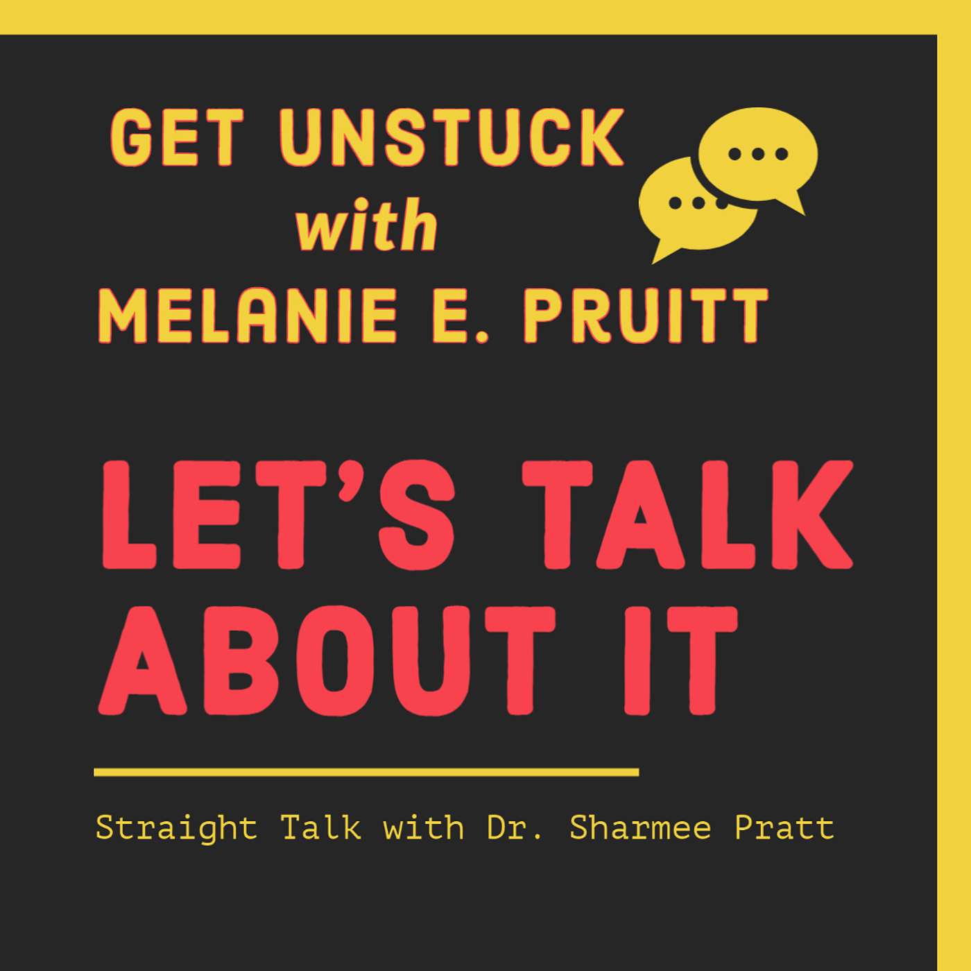 Get Unstuck with Melanie E. Pruitt