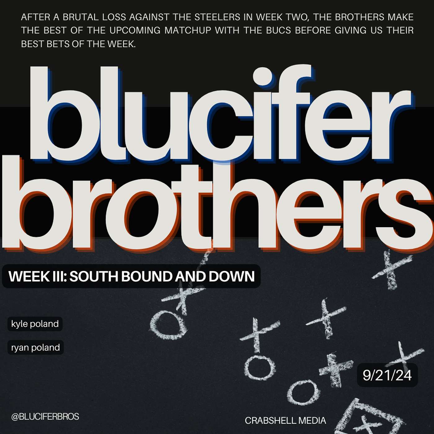 The Blucifer Brothers - Week 3: South Bound and Down