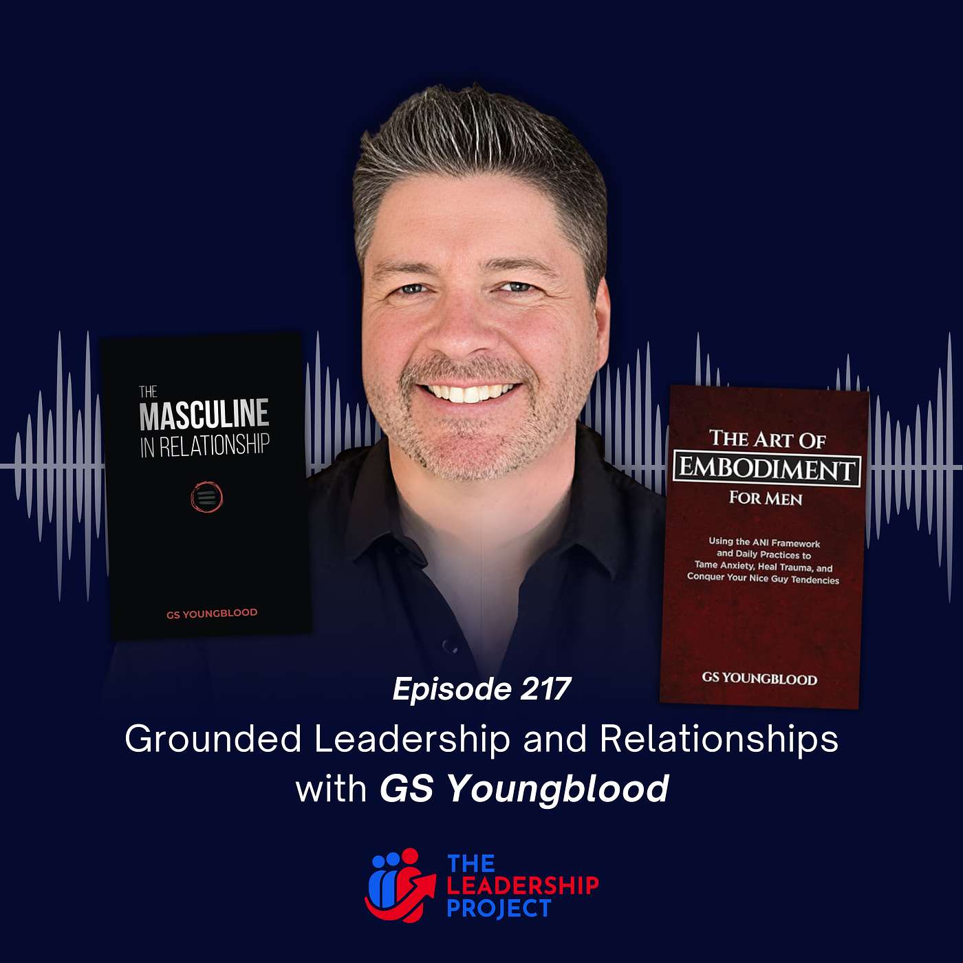 217. Grounded Leadership and Relationships with GS Youngblood