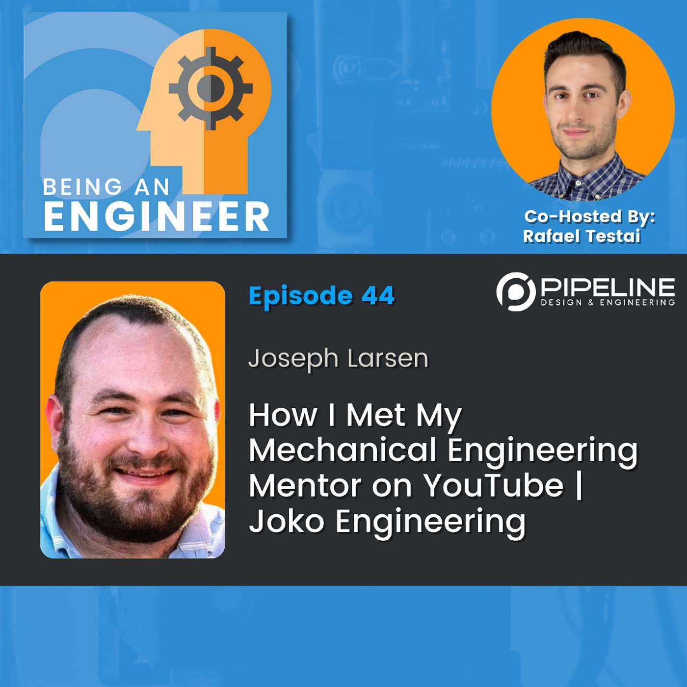 S2E44 How I Met My Mechanical Engineering Mentor on YouTube | Joseph Larsen /Joko Engineering