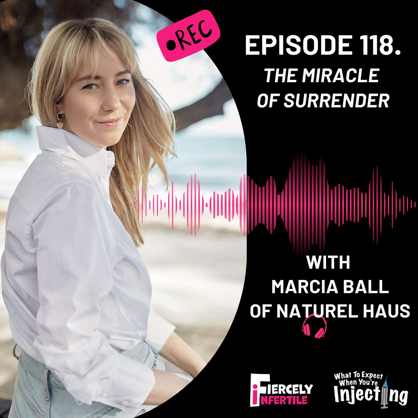 #118 The Miracle of Surrender with Marcia Ball of Naturel Haus