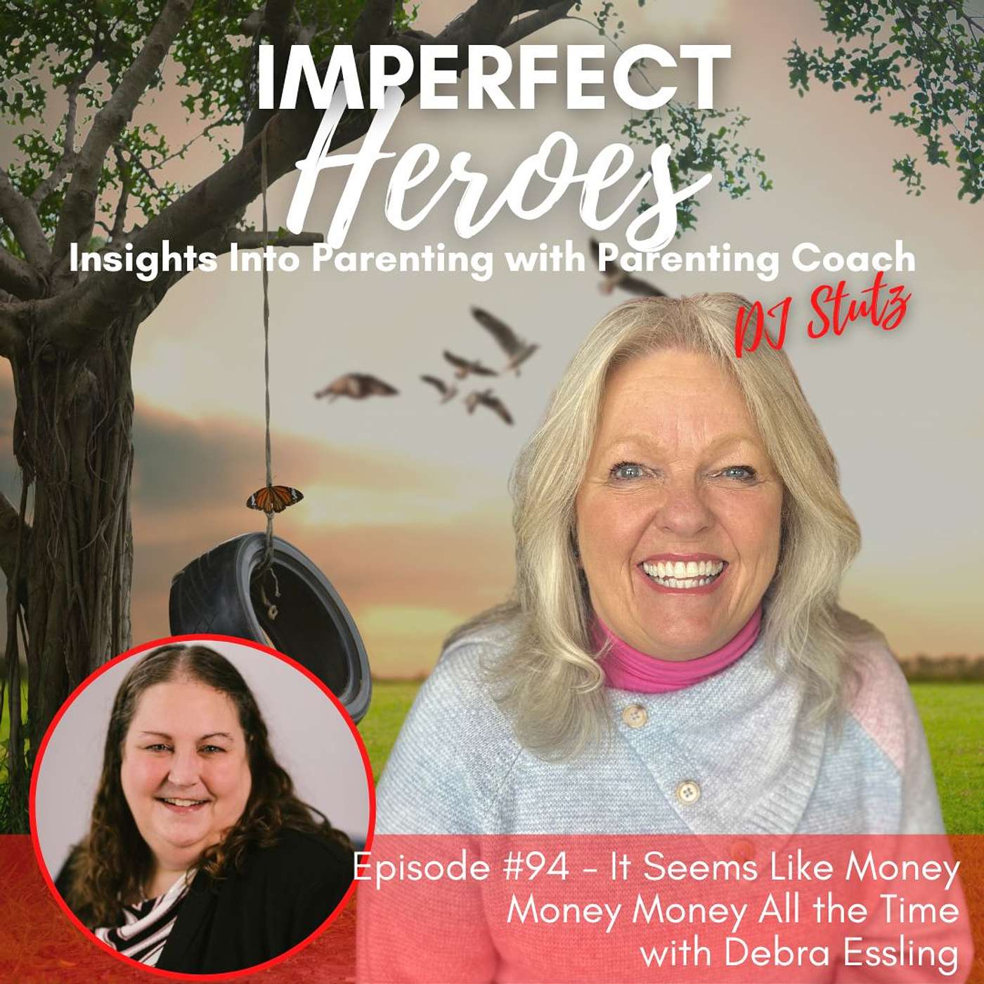 Episode 94: It Seems Like Money Money Money All the Time with Debra Essling