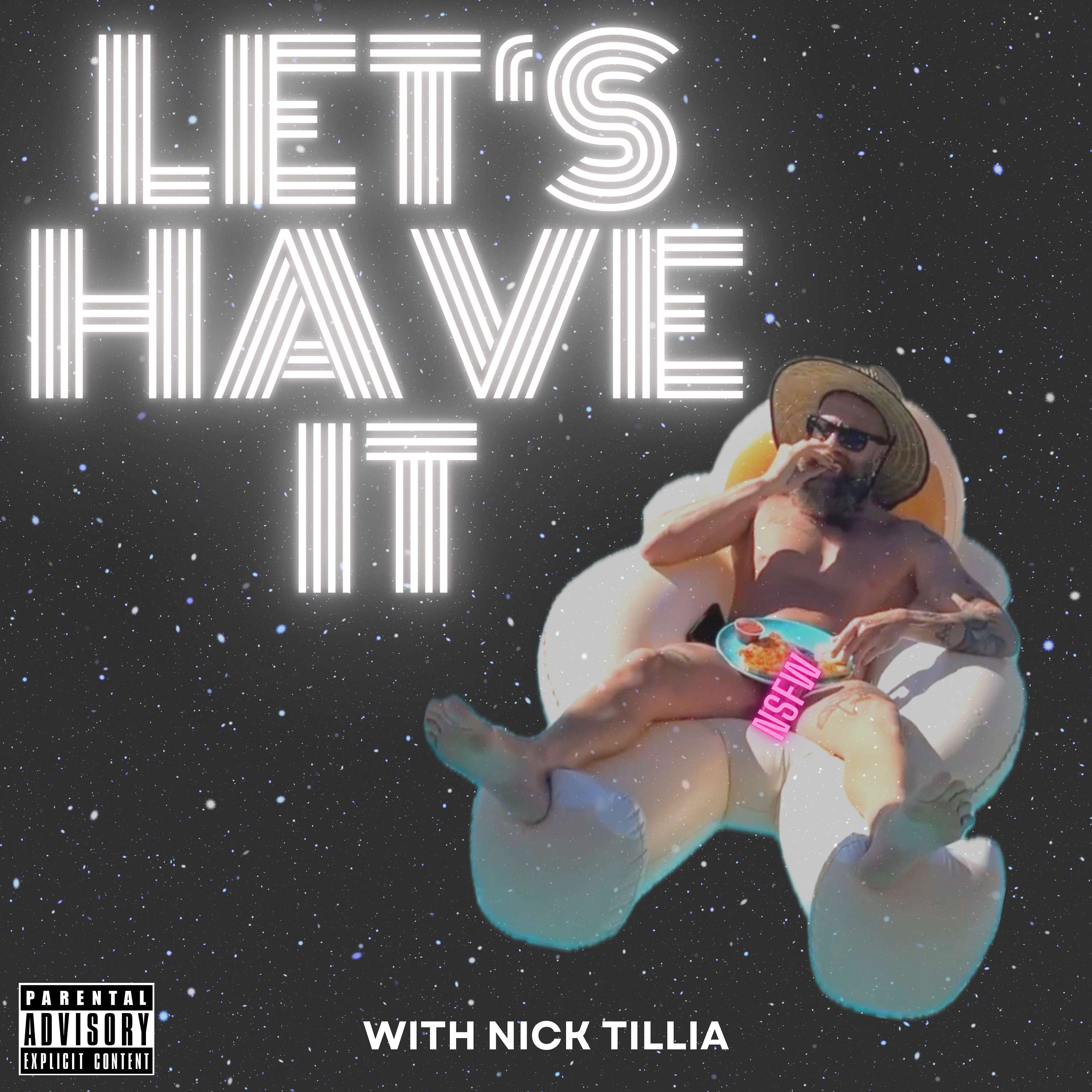Let\'s Have It with Nick Tillia