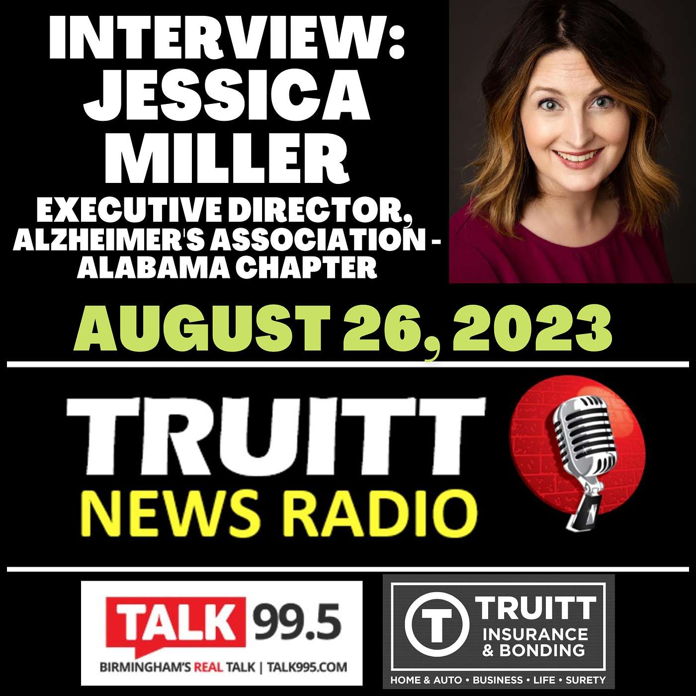 INTERVIEW: Jessica Miller, Executive Director, Alzheimer's Association - Alabama Chapter, from our 8/26/23 TRUITT NEWS RADIO Show