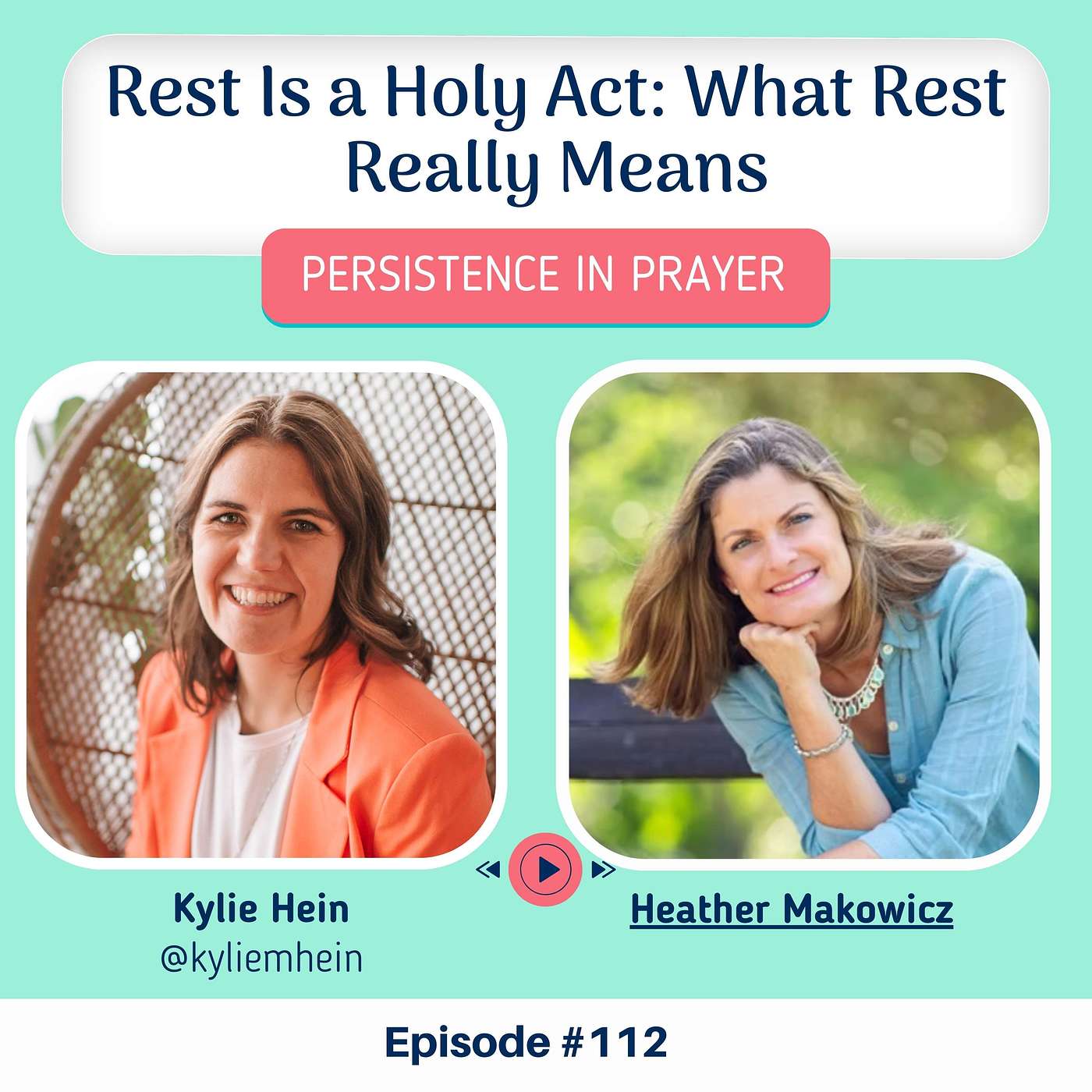 #112 Rest is a Holy Act with Heather Makowicz