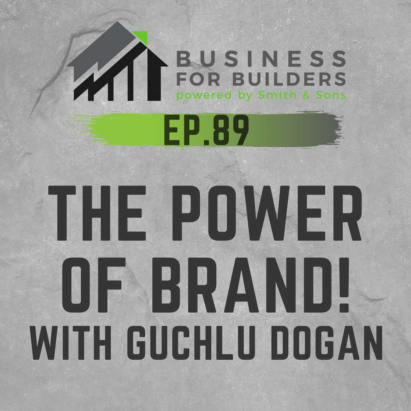 Episode #89 - THE POWER OF BRAND! With Guchlu Dogan