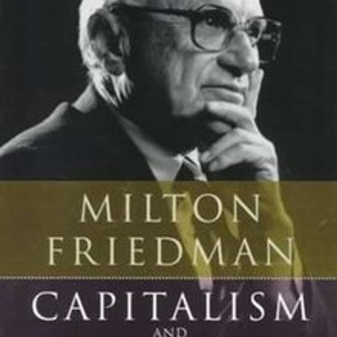 Milton Friedman-Capitalism and Freedom