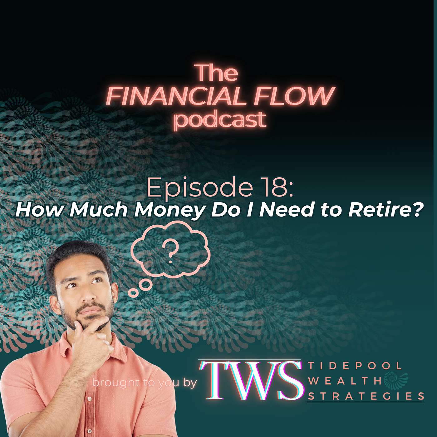 How Much Money Do I Need to Retire? episode artwork
