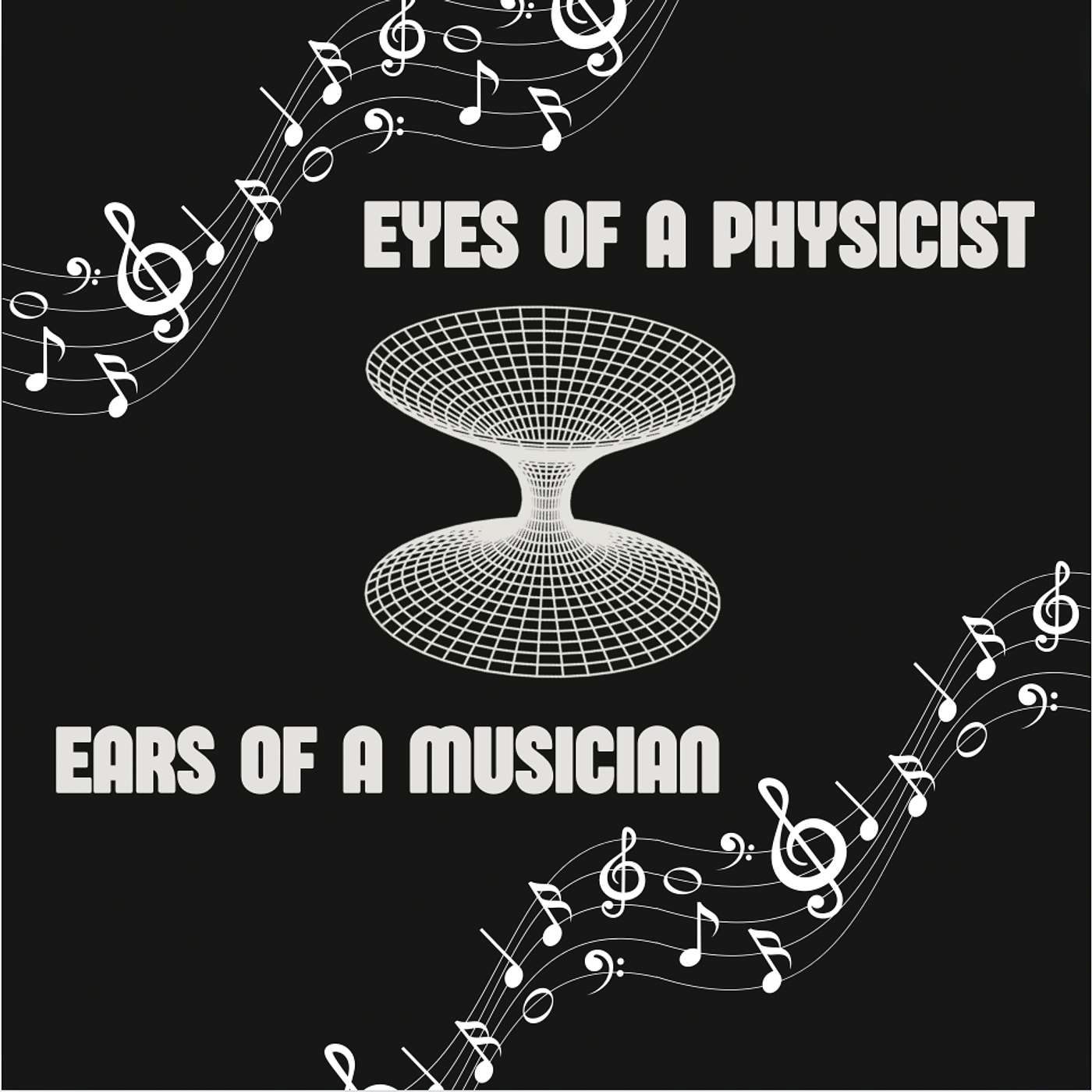 Eyes of a Physicist, Ears of a Musician