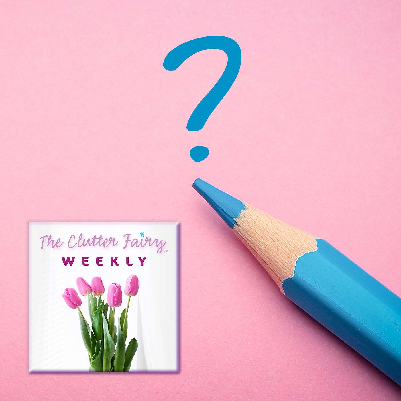 The Clutter Fairy Weekly