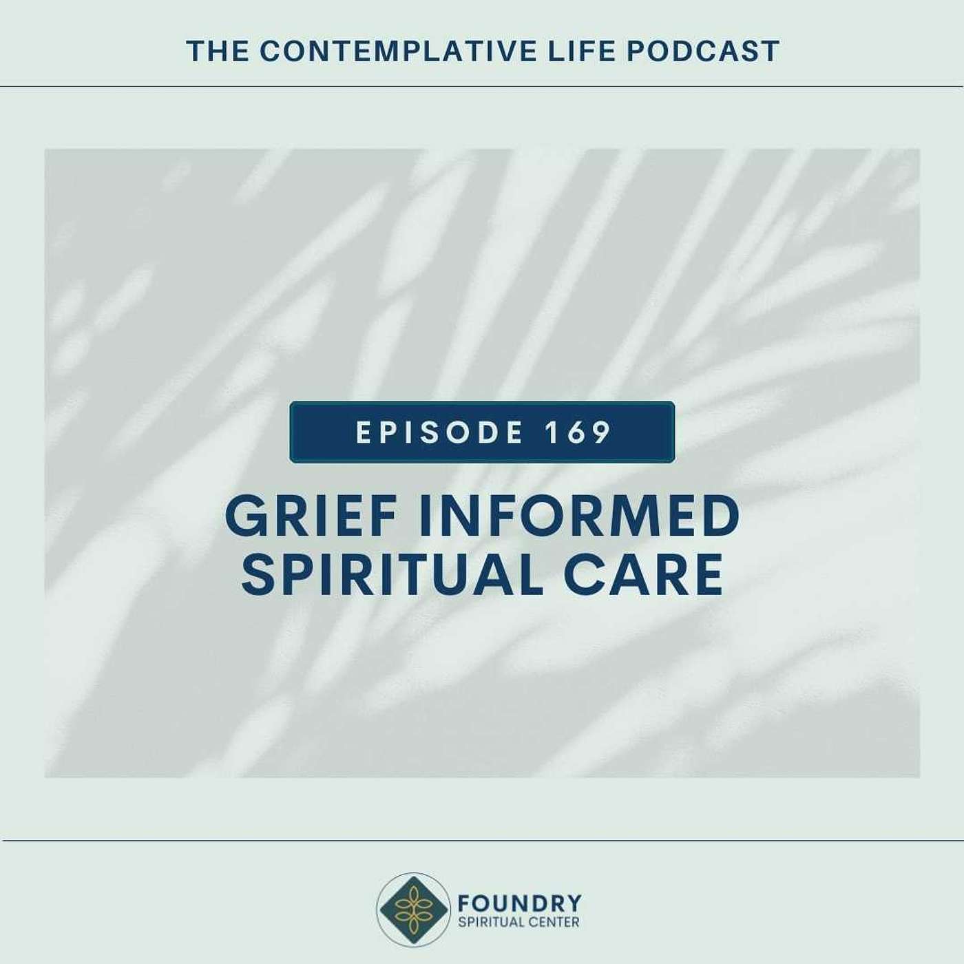 Ep 169 Grief Informed Spiritual Care