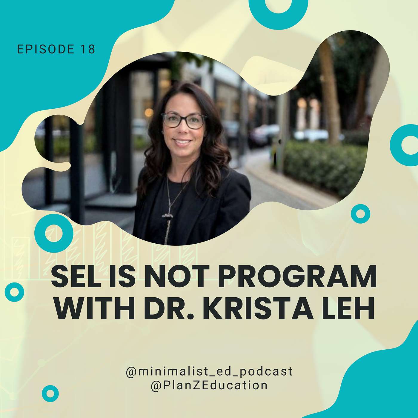 Ep 018 — SEL is Not Program with Dr. Krista Leh episode artwork
