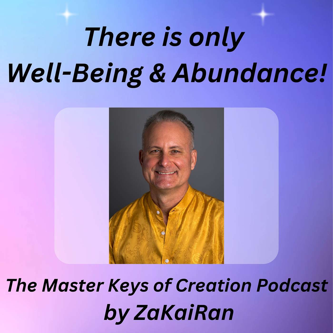 There is only Well-Being & Abundance! episode artwork