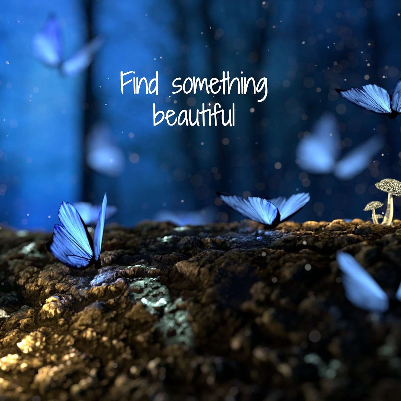 #140 Find something beautiful episode artwork
