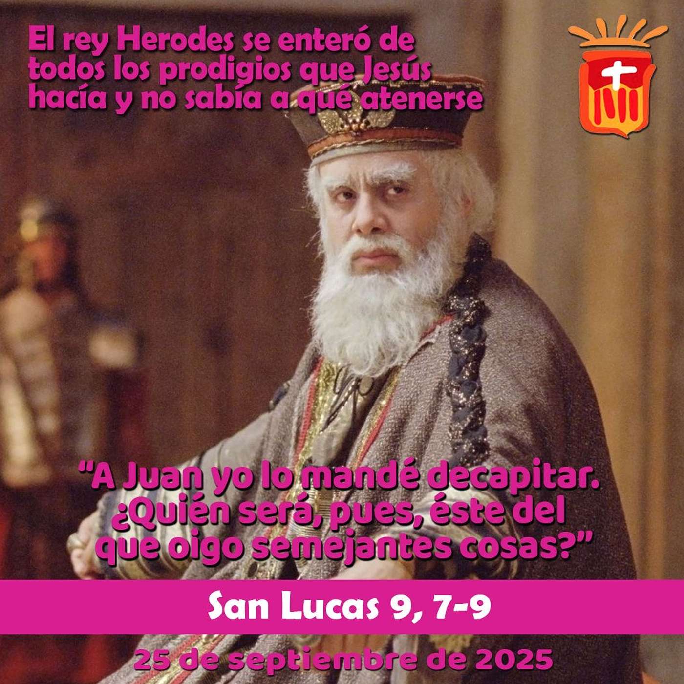 2025-09-25 San Lucas 9, 7-9: Jueves XXV Ordinario